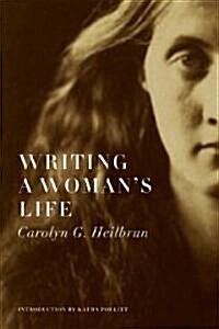 Writing a Womans Life (Paperback, Reprint)