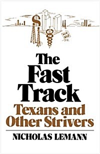 The Fast Track: Texans and Other Strivers (Paperback)