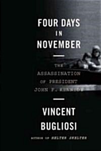 Four Days in November: The Assassination of President John F. Kennedy (Paperback)