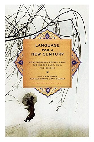 Language for a New Century: Contemporary Poetry from the Middle East, Asia, and Beyond (Paperback)