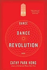 Dance Dance Revolution: Poems (Paperback)