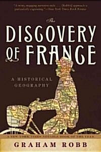 The Discovery of France: A Historical Geography (Paperback)