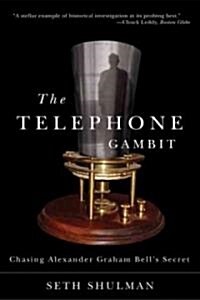 Telephone Gambit: Chasing Alexander Graham Bells Secret (Paperback)