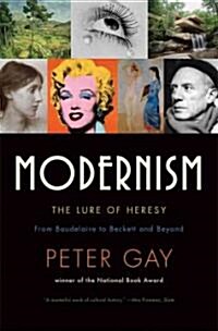 Modernism: The Lure of Heresy: From Baudelaire to Beckett and Beyond (Paperback)