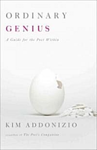 Ordinary Genius: A Guide for the Poet Within (Paperback)