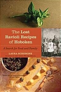 The Lost Ravioli Recipes of Hoboken: A Search for Food and Family (Paperback)