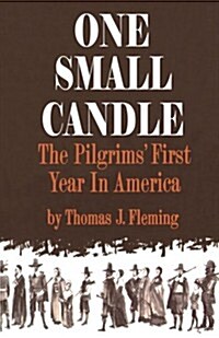 One Small Candle: The Pilgrims First Year in America (Paperback)