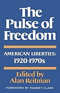 The Pulse of Freedom: American Liberties, 1920-1970 (Paperback)