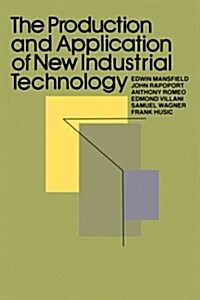 The Production and Application of New Industrial Technology (Paperback)