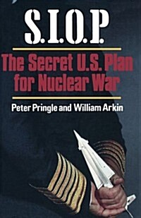 S.I.O.P: The Secret U.S. Plan for Nuclear War (Paperback)