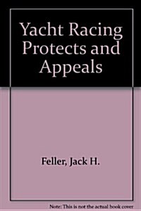 Yacht Racing Protects and Appeals (Hardcover)