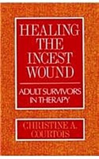 Healing the Incest Wound (Hardcover)