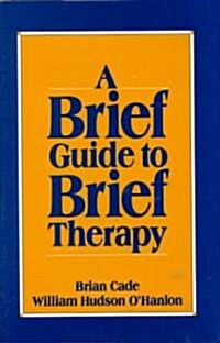 Brief Guide to Brief Therapy (Paperback)