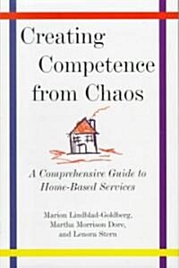 Creating Competence from Chaos (Hardcover)