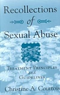Recollections of Sexual Abuse: Treatment Principles and Guidelines (Paperback, Revised)