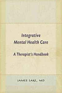 Integrative Mental Health Care (Hardcover, 1st)