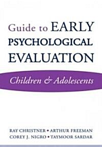 Guide to Early Psychological Evaluation: Children & Adolescents (Paperback)