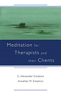 Meditation for Therapists and their Clients (Paperback)