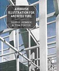 Airbrush Illustration for Architecture (Hardcover)