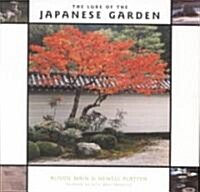 The Lure of the Japanese Garden (Hardcover)