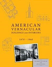 American Vernacular: Buildings and Interiors, 1870-1960 (Paperback, Revised)