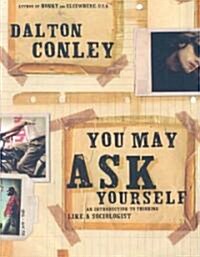 You May Ask Yourself (Paperback, 1st)