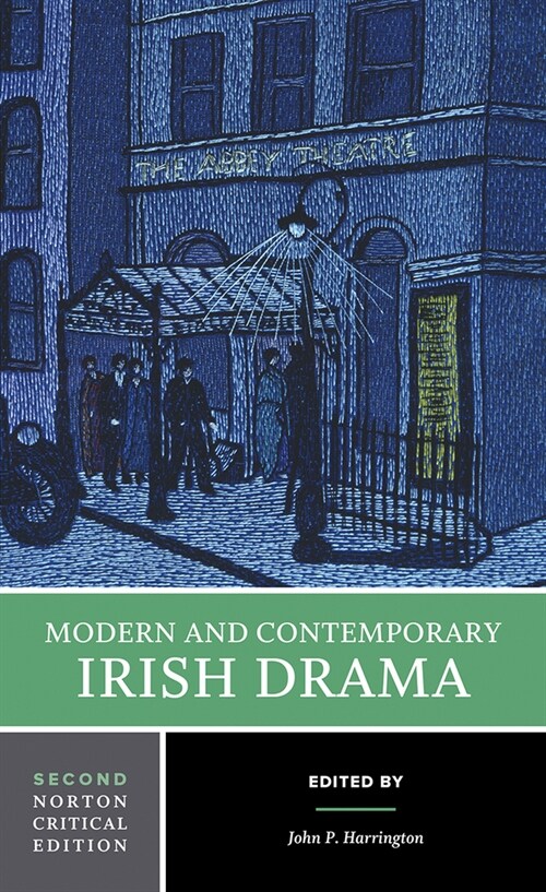 Modern and Contemporary Irish Drama: A Norton Critical Edition (Paperback, 2)