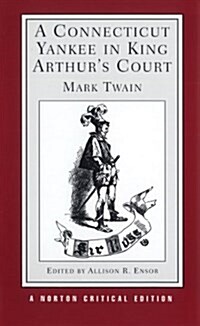 A Connecticut Yankee in King Arthurs Court (Paperback)