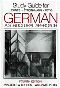 Study Guide: For German: A Structural Approach, Fourth Edition (Paperback, 4, Revised)
