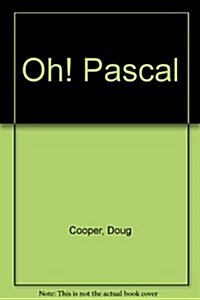 Oh! Pascal (Paperback, 3rd)