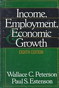 Income, Employment, & Economic Growth (Hardcover, 8)