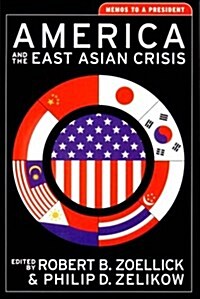 America and the East Asian Crisis: Memos to a President (Paperback)