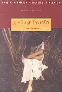 A House Divided: Suspicions of Mother-Daughter Incest (Paperback)