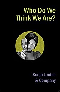 Who Do We Think We are? (Paperback)