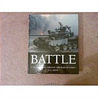 BATTLE A Visual Journey Through 5,000 Years of Combat (Hardcover, 2nd)