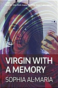 Sophia Al Maria Virgin with a Memory : The Exhibition Tie-in / Jeddah Childhood Circa 1994 (Paperback)
