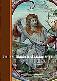 Italian Illuminated Manuscripts in the J. Paul Getty Museum: Second Edition (Paperback)