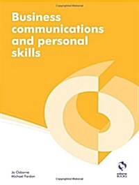 Business Communications and Personal Skills (Paperback)