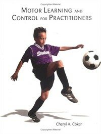 Motor learning and control for practitioners