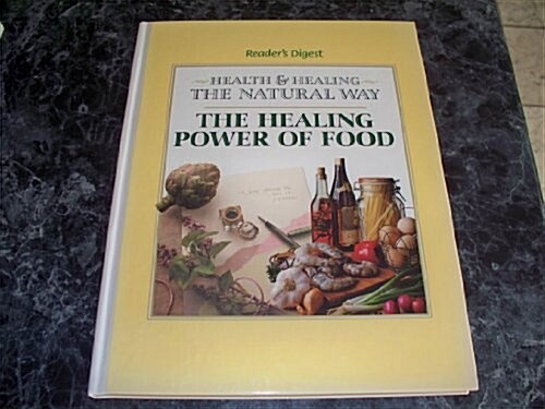 The Healing Power of Food (Health and Healing the Natural Way) (Hardcover)