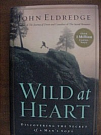 Wild at Heart (Hardcover, First Edition first Printing)
