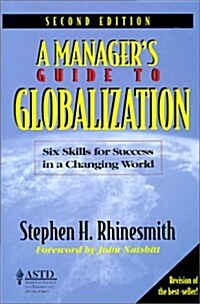 A Managers Guide to Globalization : Six Skills for Success in a Changing World (Paperback, 2)