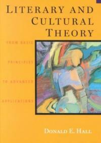 Literary and cultural theory : from basic principles to advanced applications