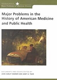 Major Problems in the History of American Medicine and Public Health (Paperback)