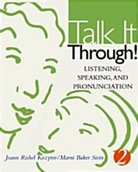 [중고] Talk It Through!: Listening, Speaking, and Pronunciation (Paperback, 2)