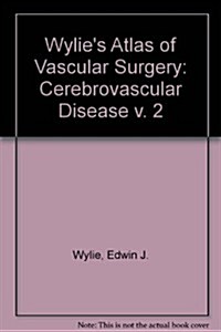 Wylies Atlas of Vascular Surgery (Hardcover, Subsequent)