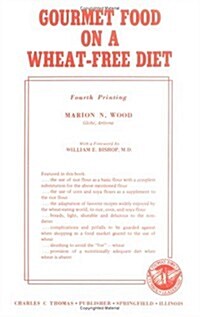 Gourmet Food on a Wheat-Free Diet, (Paperback)