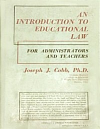 An Introduction to Educational Law for Administrators and Teachers (Hardcover)