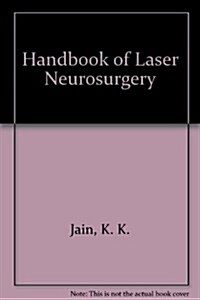 Handbook of Laser Neurosurgery (Hardcover)