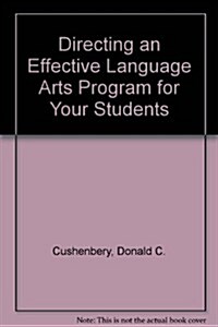 Directing an Effective Language Arts Program for Your Students (Hardcover)